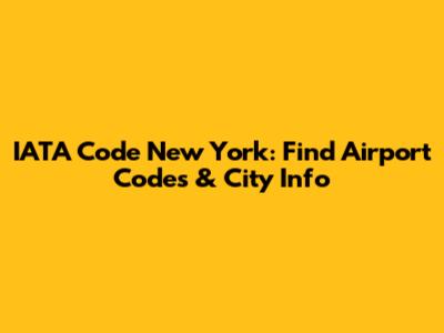 IATA Code New York: Find Airport Codes & City Info