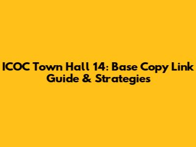 ICOC Town Hall 14: Base Copy Link Guide & Strategies