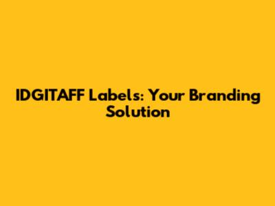 IDGITAFF Labels: Your Branding Solution