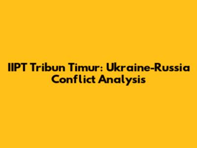 IIPT Tribun Timur: Ukraine-Russia Conflict Analysis