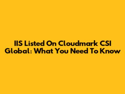 IIS Listed On Cloudmark CSI Global: What You Need To Know