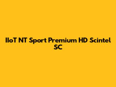 IIoT NT Sport Premium HD Scintel SC
