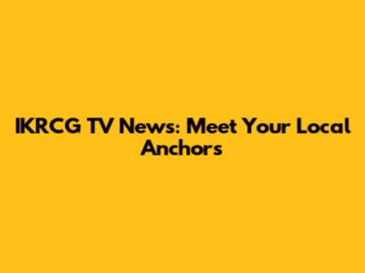 IKRCG TV News: Meet Your Local Anchors