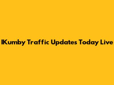 IKumby Traffic Updates Today Live