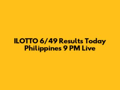 ILOTTO 6/49 Results Today Philippines 9 PM Live