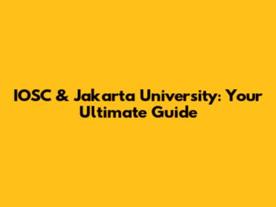 IOSC & Jakarta University: Your Ultimate Guide