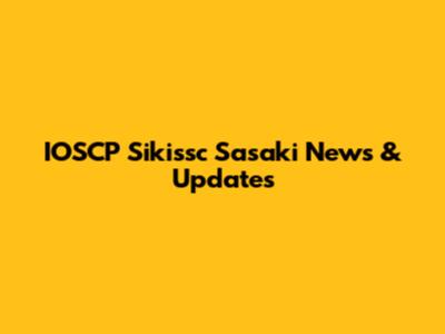 IOSCP Sikissc Sasaki News & Updates