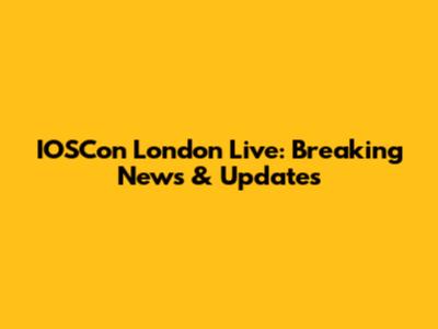 IOSCon London Live: Breaking News & Updates