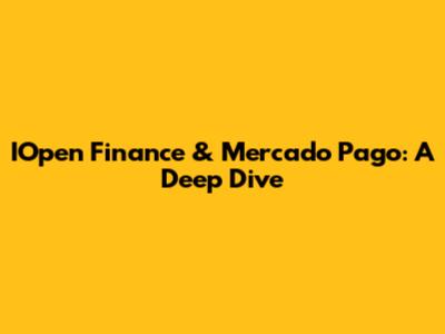 IOpen Finance & Mercado Pago: A Deep Dive