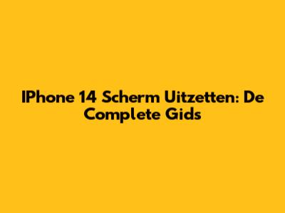 IPhone 14 Scherm Uitzetten: De Complete Gids