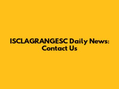 ISCLAGRANGESC Daily News: Contact Us