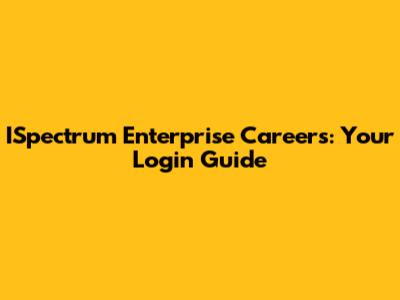 ISpectrum Enterprise Careers: Your Login Guide