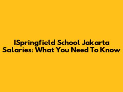 ISpringfield School Jakarta Salaries: What You Need To Know