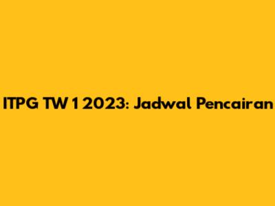 ITPG TW 1 2023: Jadwal Pencairan