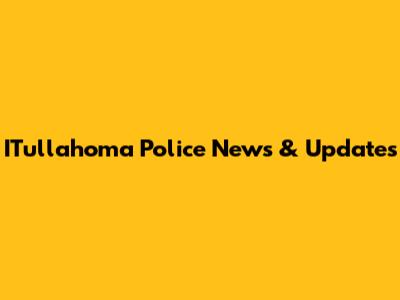 ITullahoma Police News & Updates