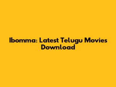 Ibomma: Latest Telugu Movies Download