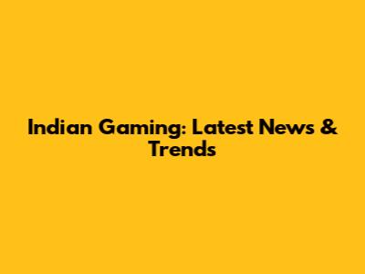 Indian Gaming: Latest News & Trends