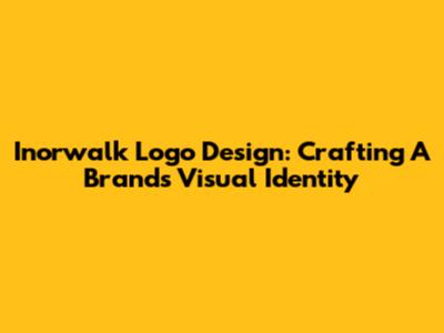Inorwalk Logo Design: Crafting A Brand's Visual Identity