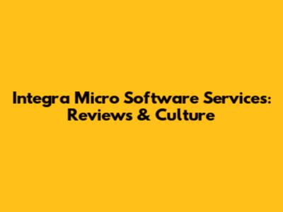 Integra Micro Software Services: Reviews & Culture