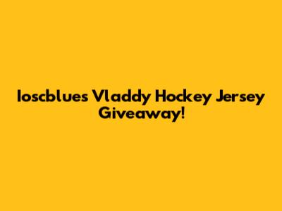 Ioscblue's Vladdy Hockey Jersey Giveaway!