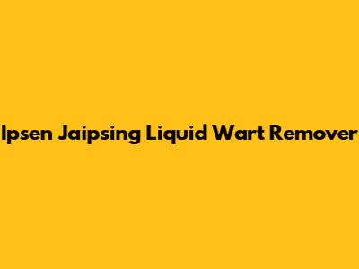 Ipsen Jaipsing Liquid Wart Remover
