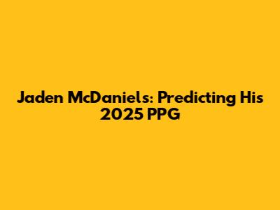 Jaden McDaniels: Predicting His 2025 PPG
