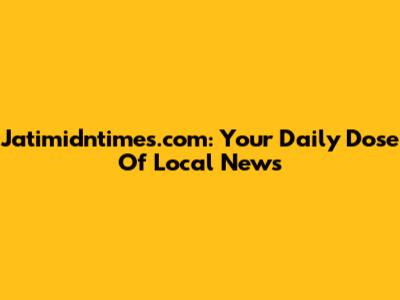 Jatimidntimes.com: Your Daily Dose Of Local News