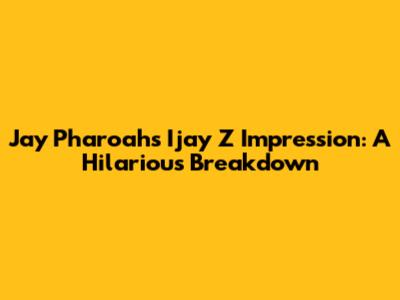 Jay Pharoah's Ijay Z Impression: A Hilarious Breakdown