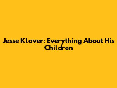Jesse Klaver: Everything About His Children