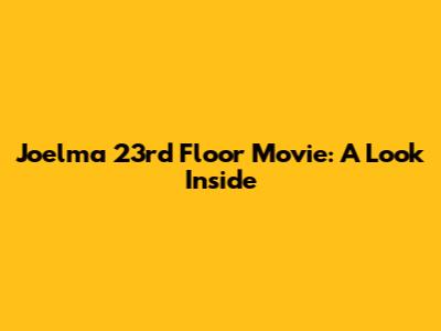 Joelma 23rd Floor Movie: A Look Inside