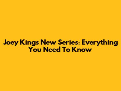 Joey King's New Series: Everything You Need To Know