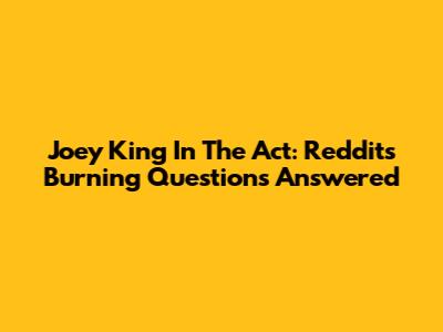 Joey King In 'The Act': Reddit's Burning Questions Answered