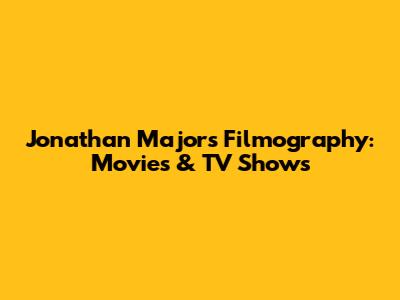Jonathan Majors Filmography: Movies & TV Shows