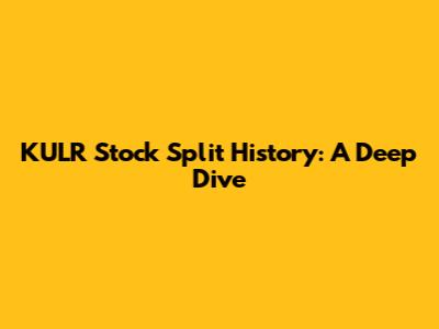 KULR Stock Split History: A Deep Dive