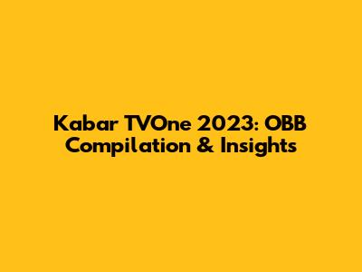 Kabar TVOne 2023: OBB Compilation & Insights