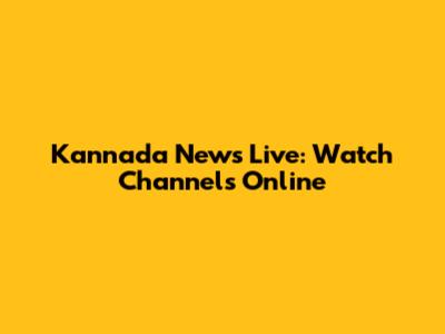 Kannada News Live: Watch Channels Online