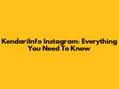 KendariInfo Instagram: Everything You Need To Know