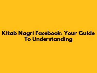 Kitab Nagri Facebook: Your Guide To Understanding