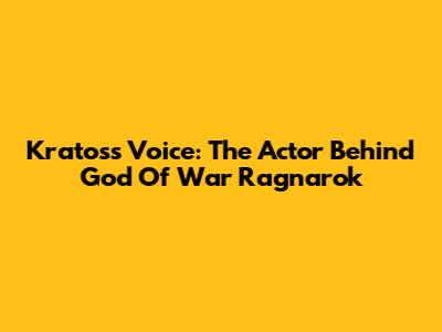Kratos's Voice: The Actor Behind God Of War Ragnarok