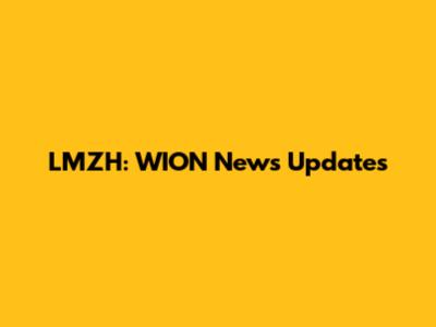 LMZH: WION News Updates