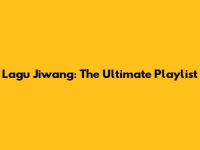 Lagu Jiwang: The Ultimate Playlist