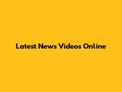 Latest News Videos Online