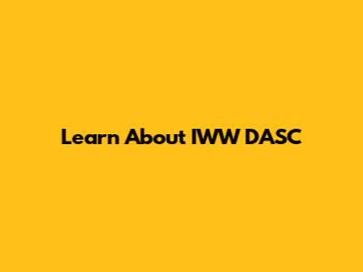 Learn About IWW DASC