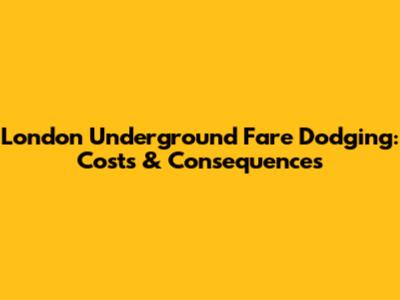 London Underground Fare Dodging: Costs & Consequences