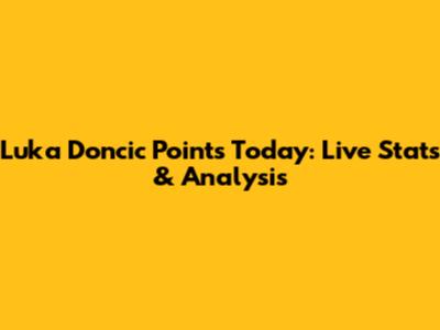 Luka Doncic Points Today: Live Stats & Analysis