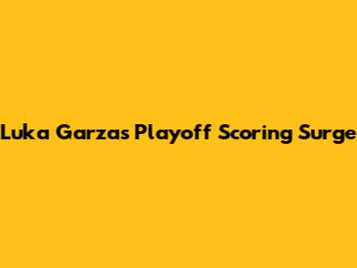 Luka Garza's Playoff Scoring Surge