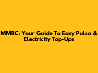 MMBC: Your Guide To Easy Pulsa & Electricity Top-Ups