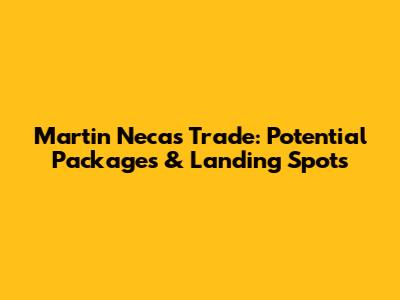 Martin Necas Trade: Potential Packages & Landing Spots
