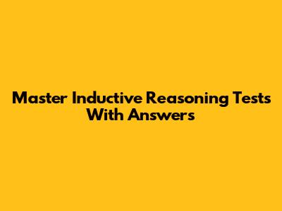 Master Inductive Reasoning Tests With Answers