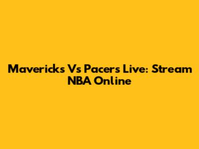 Mavericks Vs Pacers Live: Stream NBA Online